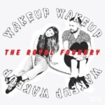 Freshly Pressed – The Royal Foundry’s “WAKEUP WAKEUP”
