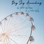 Freshly Pressed – Phil Wellman “Big Sky Ascending”